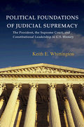 The Presidency, the Supreme Court, and Constitutional Leadership in U.S. History