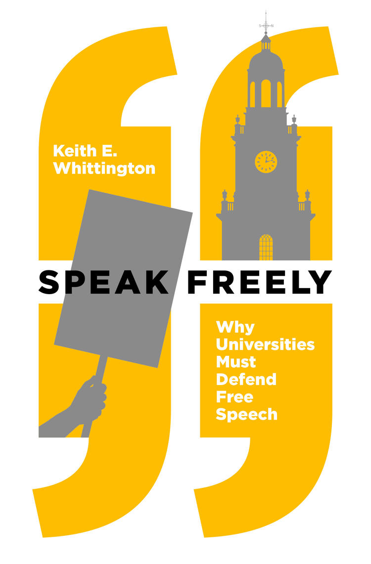 Why Universities Must Defend Free Speech